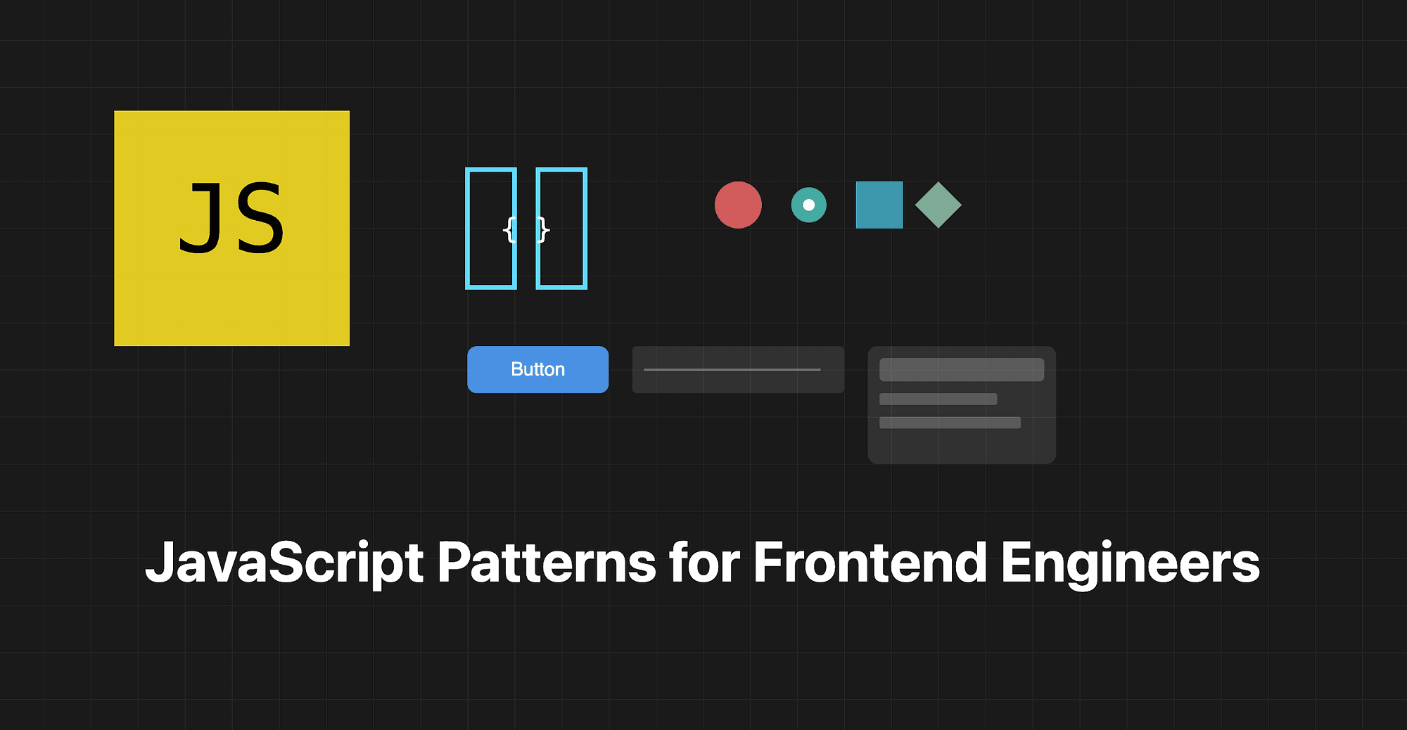 JavaScript Design Patterns for Frontend Developers